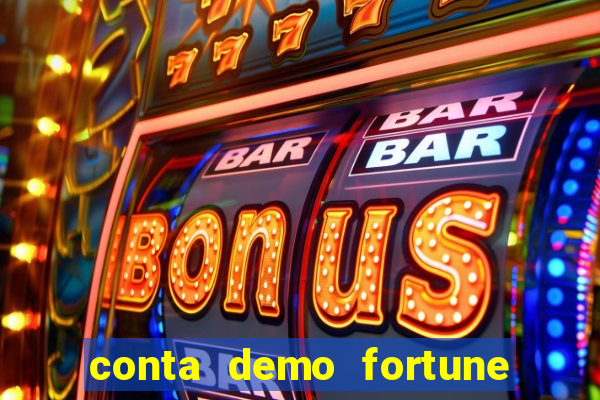 conta demo fortune tiger gratis